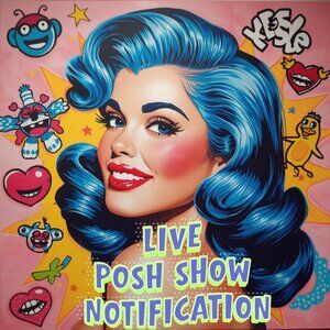 LIVE POSH SHOW NOTIFICATION - like this listing to get notified when I go live!